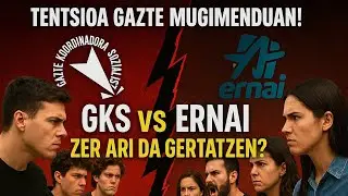 GKS eta ERNAI, gatazkaren azalpena. (Antton Telleria)