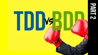 TDD vs BDD. The giants of test go head-to-head (2)