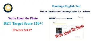 Write About the Photo - Practice Set #7 - DET