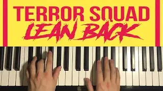 How To Play - Terror Squad - Lean Back (Piano Tutorial Lesson)