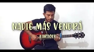 José Madero - Nadie Más Vendrá Karaoke