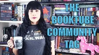THE BOOKTUBE COMMUNITY TAG