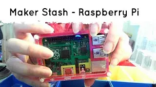 ASMR - Soft Spoken Maker Stash (Raspberry Pi, Adafruit, Kitronik)
