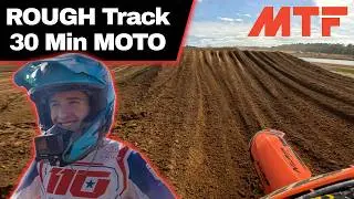 30 Min Moto on a ROUGH Track - MTF