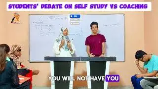 Students' Debate on Self study vs Coaching | english with Akram | idealacademy
