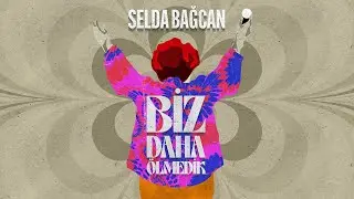 Selda Bağcan - Biz Daha Ölmedik (Lyric Video)