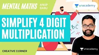 [Mental Maths] Simplify 4 Digit Multiplication | Anup Babu | Creative Corner