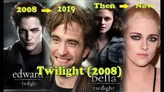 Twilight I (2008) Cast: Then and Now ★ 2019 #Twilight