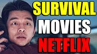 BEST SURVIVAL MOVIES ON NETFLIX IN 2020 (UPDATED!)