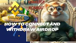 How to Connect and Withdraw Airdrop from Hamster Kombat to Binance