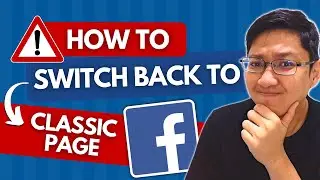 How to Switch Back from Facebook New Page Experience to Classic Page [WARNING!!!]