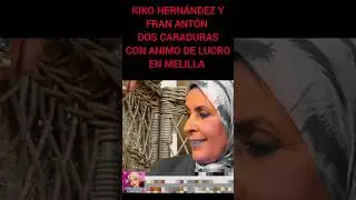 KIKO HERNANDEZ   SE LLENA LOS BOLSILLOS EN MELILLA