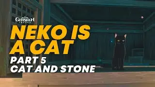 Neko is Cat - Cat and Stone | Genshin Impact