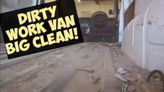 Cleaning a filthy work van, Ford Transit Connect.
