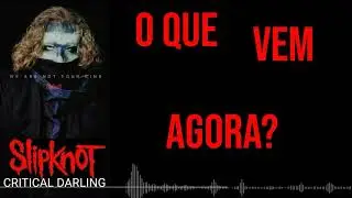 Slipknot - Critical Darling (Legendado PT BR)