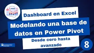Modelando una base de datos en Power Pivot - Dashboard en Excel - Clase 8