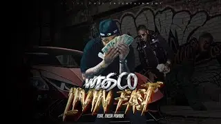 WTO Sco | "Livin Fast (feat. Fresh Porter)" | [Official Audio]