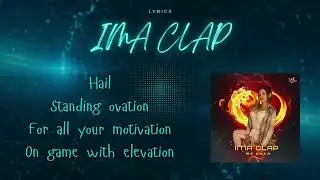 IMA CLAP (Lyrics) - Mz LALA