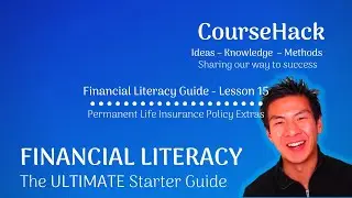 Financial Literacy – Permanent Life Insurance Policy Extras