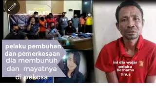PENGAKAPAN  PELAKU PEMBUNUHAN   DAN PEMERKOSAN SECARA SADIS(ADE WELKIS)  Di NTT SUDAH DITANGKAP