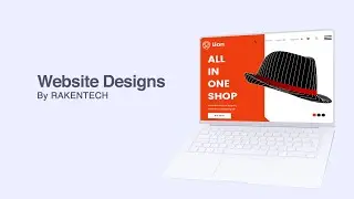 Website Designs By RAKENTECH | Your Dream Website is Just a Click Away! | Get Started With RAKENTECH