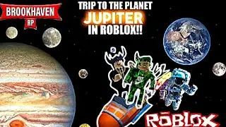 TRIP TO THE PLANET JUPITER IN BROOKHAVEN ROBLOX!!!!