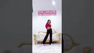 VCHA - Girls of the Year (Dance Cover) #VCHA #girlsoftheyear #GOTY #VLIGHTS