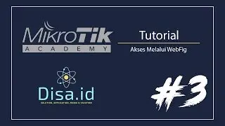 Tutorial Mikrotik - Mengakses Mikrotik Melalui WebFig #3