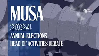 Head of Activities - MUSA 2024 Annual Elections Debates