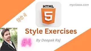 #4 | HTML Style Exercises In Hindi | MyClasss.com
