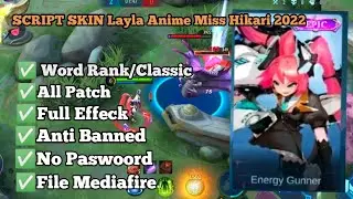 SCRIPT SKIN Layla Miss Hikari Anime patch terbaru 2022 |MLBB