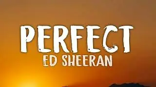 Ed Sheeran - Perfect (Lyrics
