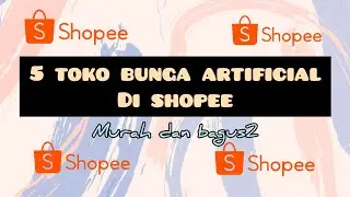 6 TOKO SHOPEE BUNGA ARTIFICIAL DAUN ARTIFIAL MURAH DAN BAGUS | REKOMENDASI BELANJA BAHAN DEKORASI