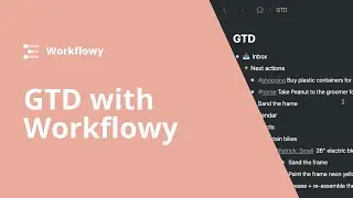 GTD with Workflowy - Getting Things Done