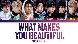 [COVER] ENHYPEN - 'What Makes You Beautiful by One Direction' Lyrics (Color Coded Lyrics Eng)