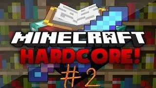 Minecraft - Хадкор - №2 - Новая и Ещё Раз Новая Карта