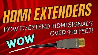 How to Get Pristine 4K Video For LONG HDMI Runs