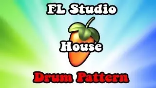 Basic FL Sunday's -  Basic House Drum Pattern