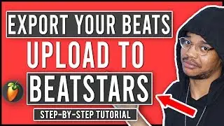 How To Export Your Beats In FL Studio 20 & Upload Your Beats To Beatstars