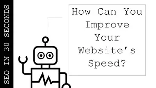 Improve Website Speed | SEO In 30 Seconds 