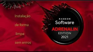 Amd adrenaline 2021: Como instalar o novo software da AMD de forma limpa e completa !!!