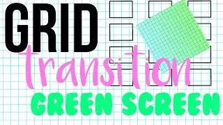 GRID TRANSITION GREEN SCREEN
