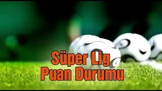 SÜPER LİG 27.HAFTA MAÇLARI FUTBOL ŞÖLENİ BAŞLIYOR