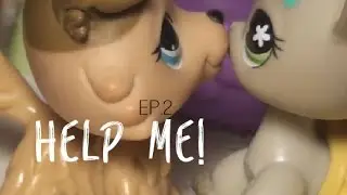 LPS: Help Me (ep.2)