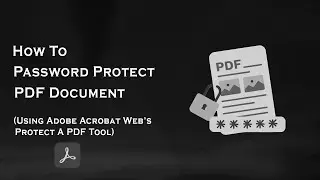 How To Password Protect PDF Document Using Adobe Acrobat Web's Protect A PDF Tool