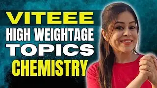 VITEEE | High Weightage Topics in Chemistry |  Monica Bedi 