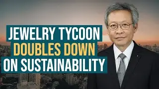 Why Asia's Top Jewelry Tycoon is Now Doubling Down on ESG