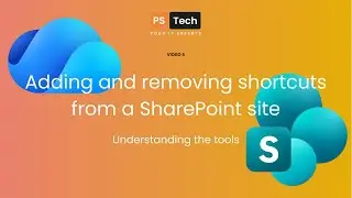 Adding and removing shortcuts from a SharePoint site - Video 4