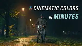 Cinematic Color Grading in DaVinci Resolve — Fast & Easy