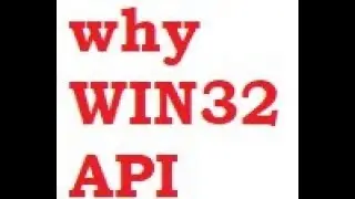 why WIN32 API